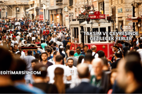 Taksim ve Çevresinde Gezilecek Yerler