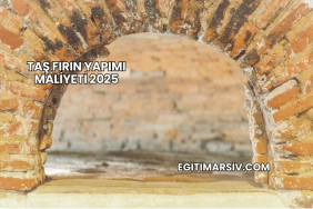 Taş Fırın Yapımı Maliyeti 2025