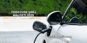 Togg Evde Şarj Maliyeti 2025