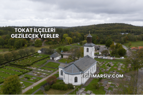 Tokat İlçeleri Gezilecek Yerler