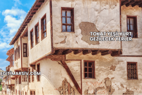 Tokat Yeşilyurt Gezilecek Yerler