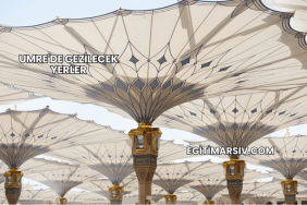 Umre'de Gezilecek Yerler