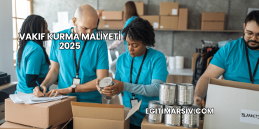 Vakıf Kurma Maliyeti 2025