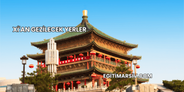 Xi'an Gezilecek Yerler