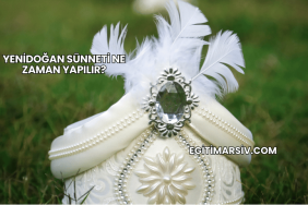 Yenidoğan Sünneti Ne Zaman Yapılır?