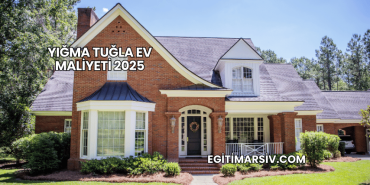 Yığma Tuğla Ev Maliyeti 2025