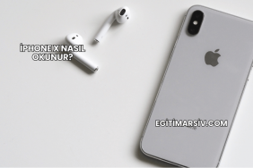 iPhone X Nasıl Okunur?