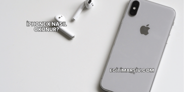 iPhone X Nasıl Okunur?