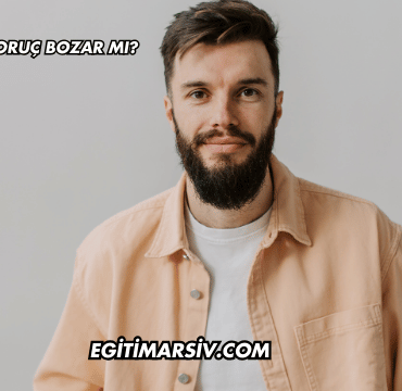 31 Çekmek Oruç Bozar mı?