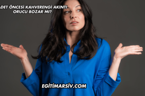 Adet Öncesi Kahverengi Akıntı Orucu Bozar mı?