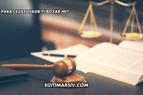 Adli Para Cezası HAGB'yi Bozar mı?
