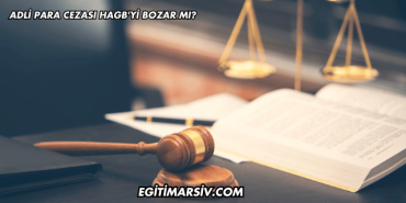 Adli Para Cezası HAGB'yi Bozar mı?