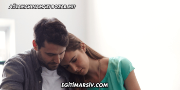 Ağlamak Namazı Bozar mı?