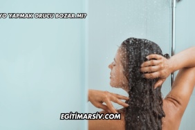 Banyo Yapmak Orucu Bozar mı?