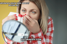 Burundan Gelen Kan Abdesti Bozar mı?