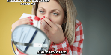 Burundan Gelen Kan Abdesti Bozar mı?