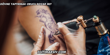 Dövme Yaptırmak Orucu Bozar mı?