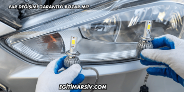 Far Değişimi Garantiyi Bozar mı?