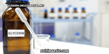 Gliserin Orucu Bozar mı?