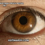 Göze Çay Damlatmak Orucu Bozar mı?