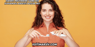 Hanefi Mezhebine Göre Diş Kanaması Abdesti Bozar mı?