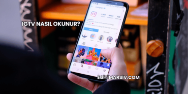 IGTV Nasıl Okunur?