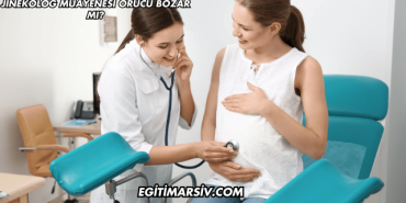 Jinekolog Muayenesi Orucu Bozar mı?