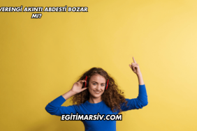 Kahverengi Akıntı Abdesti Bozar mı?