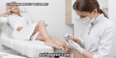 Kıl Almak Abdest Bozar mı?