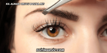 Kıl Almak Orucu Bozar mı?