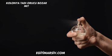 Kolonya Tadı Orucu Bozar mı?