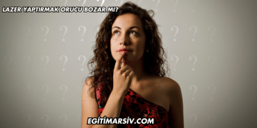 Lazer Yaptırmak Orucu Bozar mı?