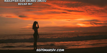 Makattan Kan Gelmesi Orucu Bozar mı?