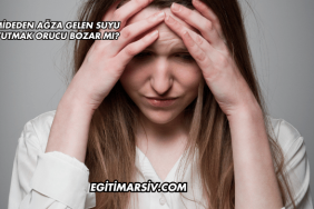 Mideden Ağza Gelen Suyu Yutmak Orucu Bozar mı?