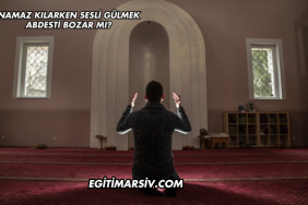 Namaz Kılarken Sesli Gülmek Abdesti Bozar mı?