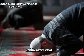 Namazda Sessiz Gülmek Namazı bozar mı?