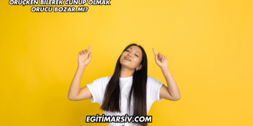 Oruçken Bilerek Cünüp Olmak Orucu Bozar mı?