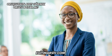 Oruçluyken Adet Görmek Orucu Bozar mı?