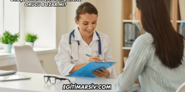 Oruçluyken Alttan Muayene Orucu Bozar mı?