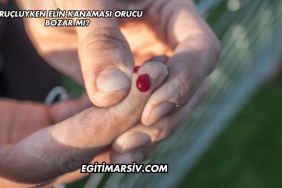 Oruçluyken Elin Kanaması Orucu Bozar mı?