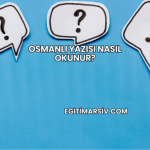 Osmanlı Yazısı Nasıl Okunur?