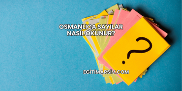 Osmanlıca Sayılar Nasıl Okunur?