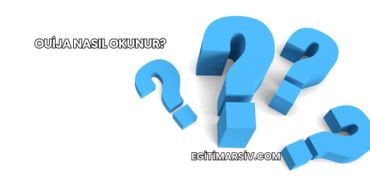 Ouija Nasıl Okunur?