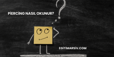 Piercing Nasıl Okunur?