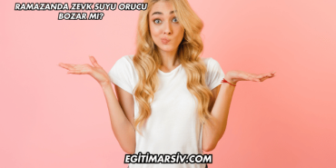 Ramazanda Zevk Suyu Orucu Bozar mı?