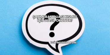 Şahmeran Duası Kısmet İçin Nasıl Okunur?
