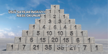 Üslü Sayılar İngilizcede Nasıl Okunur?