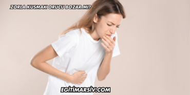 Zorla Kusmak Orucu Bozar mı?