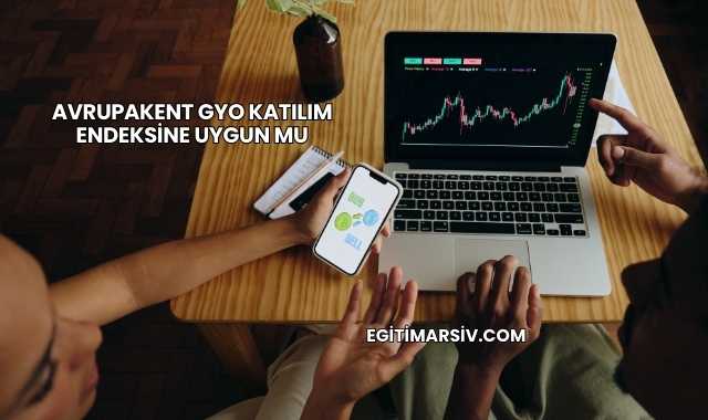 Avrupakent Gyo Katılım Endeksine Uygun mu