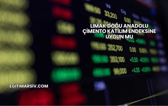 Limak Doğu Anadolu Çimento Katılım Endeksine Uygun mu